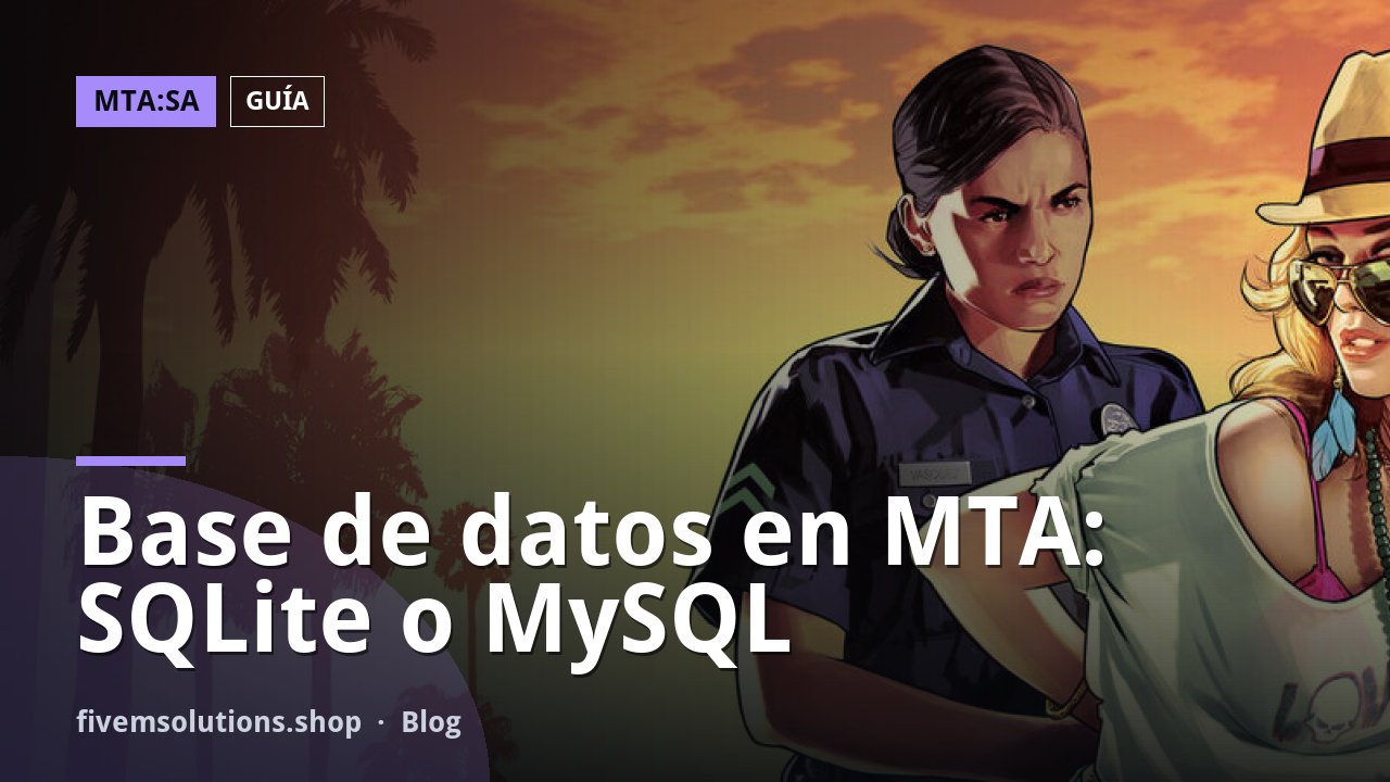 Base de datos en MTA: SQLite o MySQL