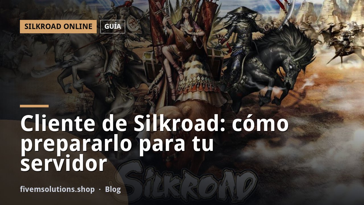 Cliente de Silkroad: cómo prepararlo para tu servidor