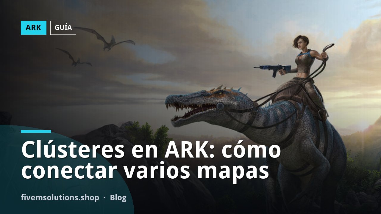 Clústeres en ARK: cómo conectar varios mapas