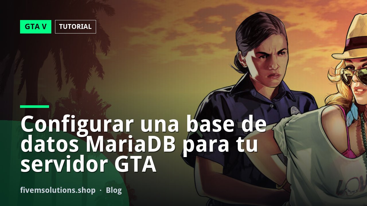 Configurar una base de datos MariaDB para tu servidor GTA