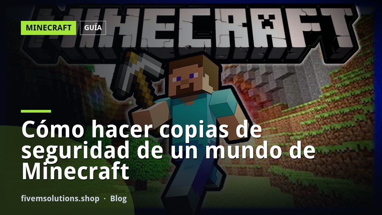 Cómo hacer copias de seguridad de un mundo de Minecraft