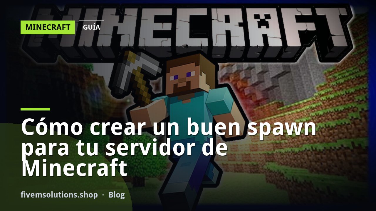 Cómo crear un buen spawn para tu servidor de Minecraft