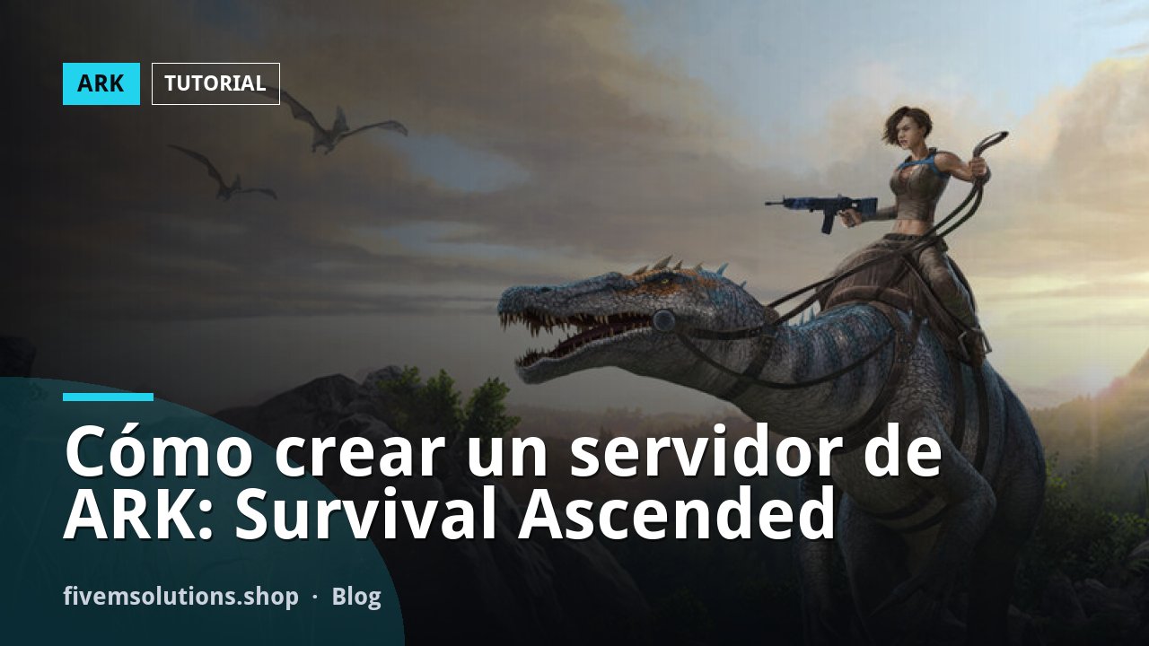 Cómo crear un servidor de ARK: Survival Ascended