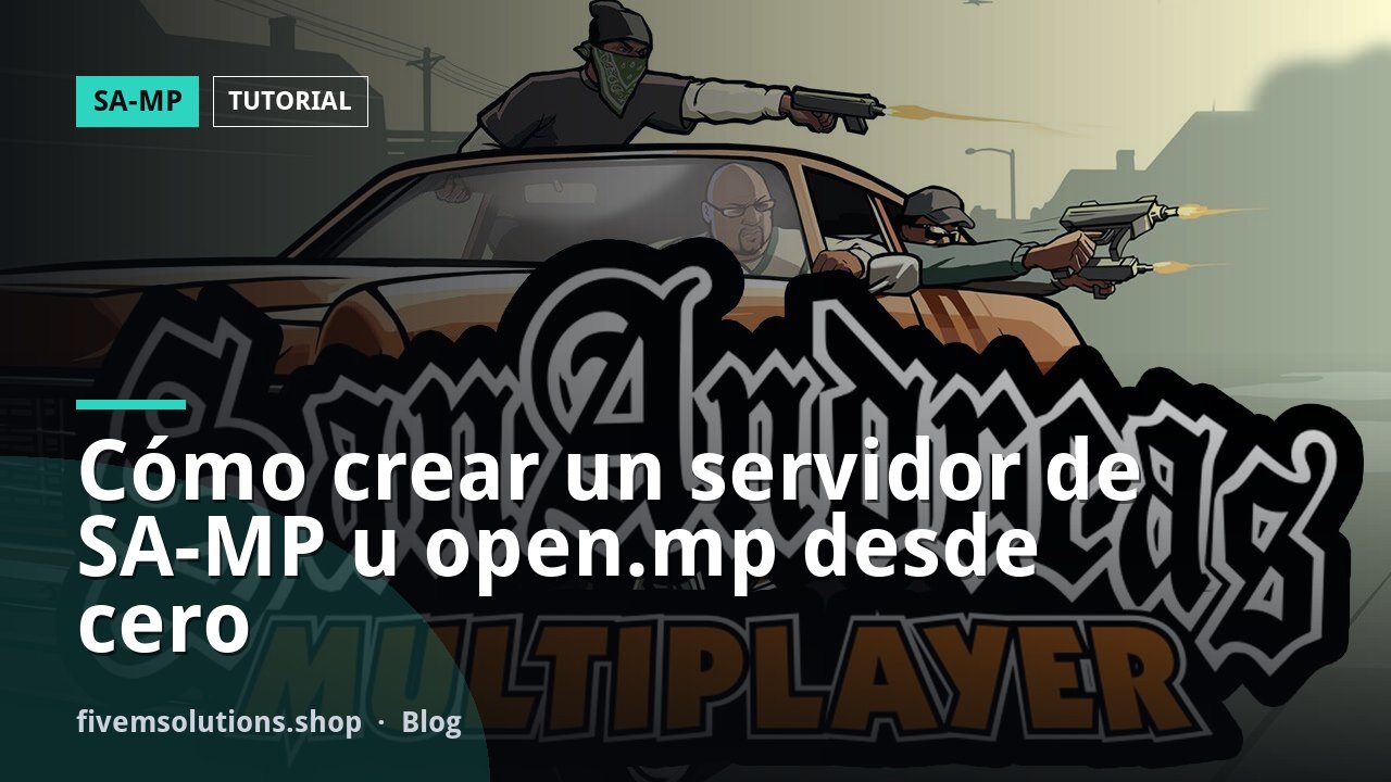 Cómo crear un servidor de SA-MP u open.mp desde cero