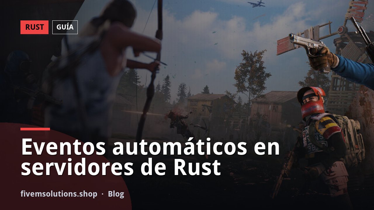 Eventos automáticos en servidores de Rust