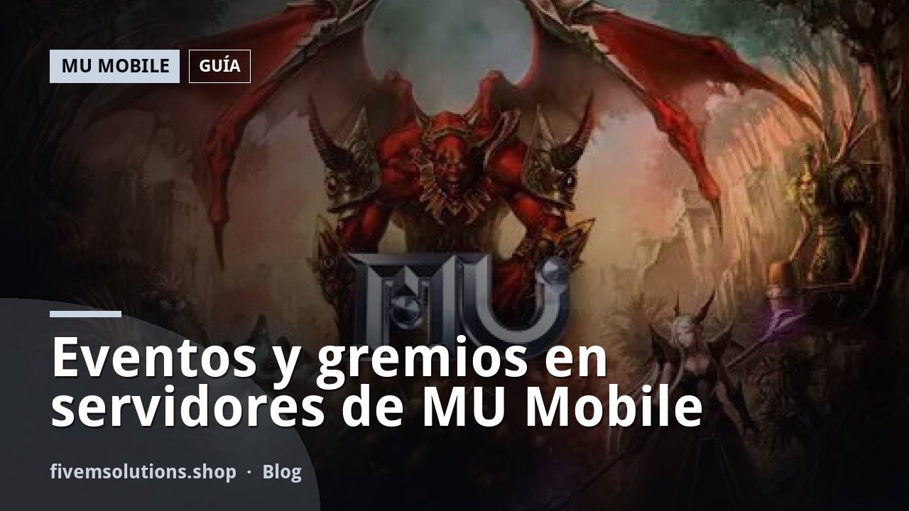 Eventos y gremios en servidores de MU Mobile