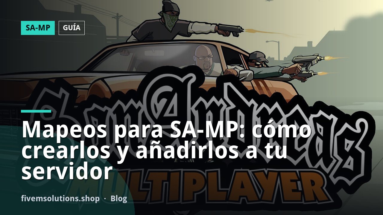 Mapeos para SA-MP: cómo crearlos y añadirlos a tu servidor