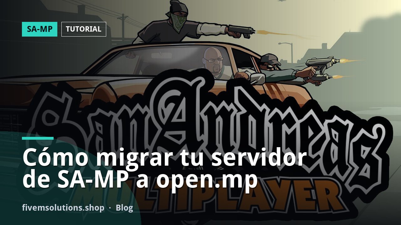 Cómo migrar tu servidor de SA-MP a open.mp