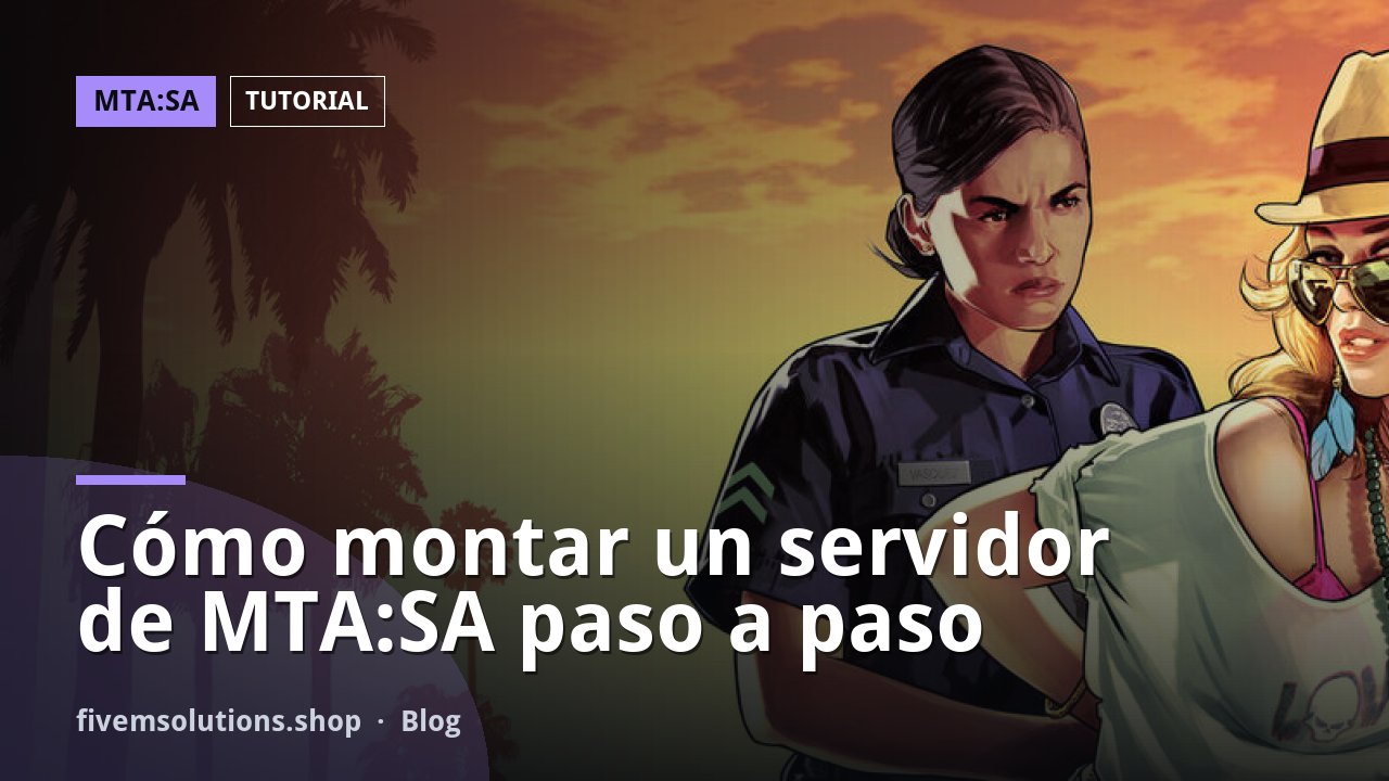 Cómo montar un servidor de MTA:SA paso a paso
