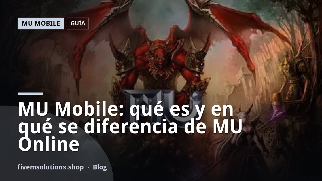 MU Mobile: qué es y en qué se diferencia de MU Online