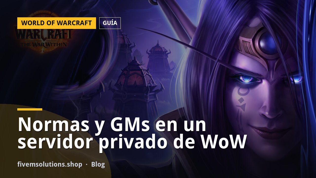 Normas y GMs en un servidor privado de WoW