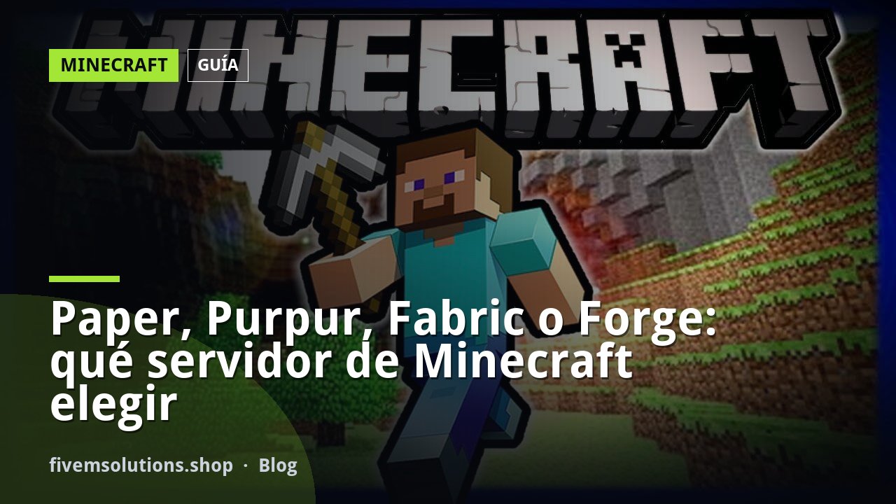 Paper, Purpur, Fabric o Forge: qué servidor de Minecraft elegir