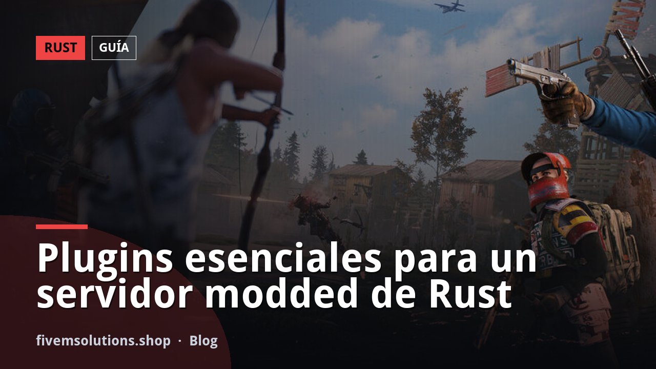 Plugins esenciales para un servidor modded de Rust