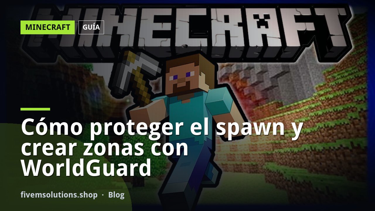Cómo proteger el spawn y crear zonas con WorldGuard
