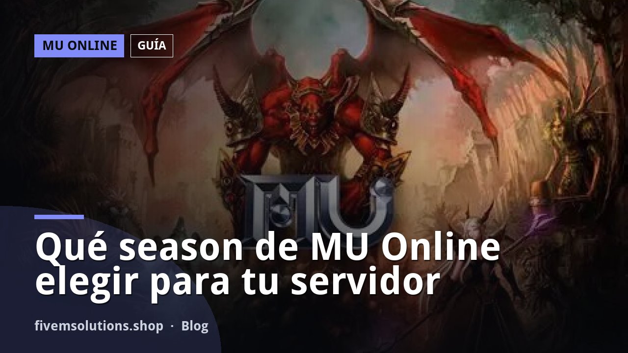 Qué season de MU Online elegir para tu servidor
