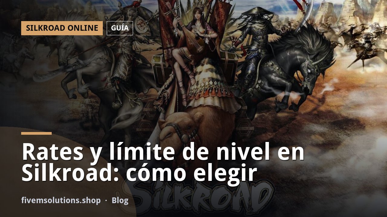 Rates y límite de nivel en Silkroad: cómo elegir