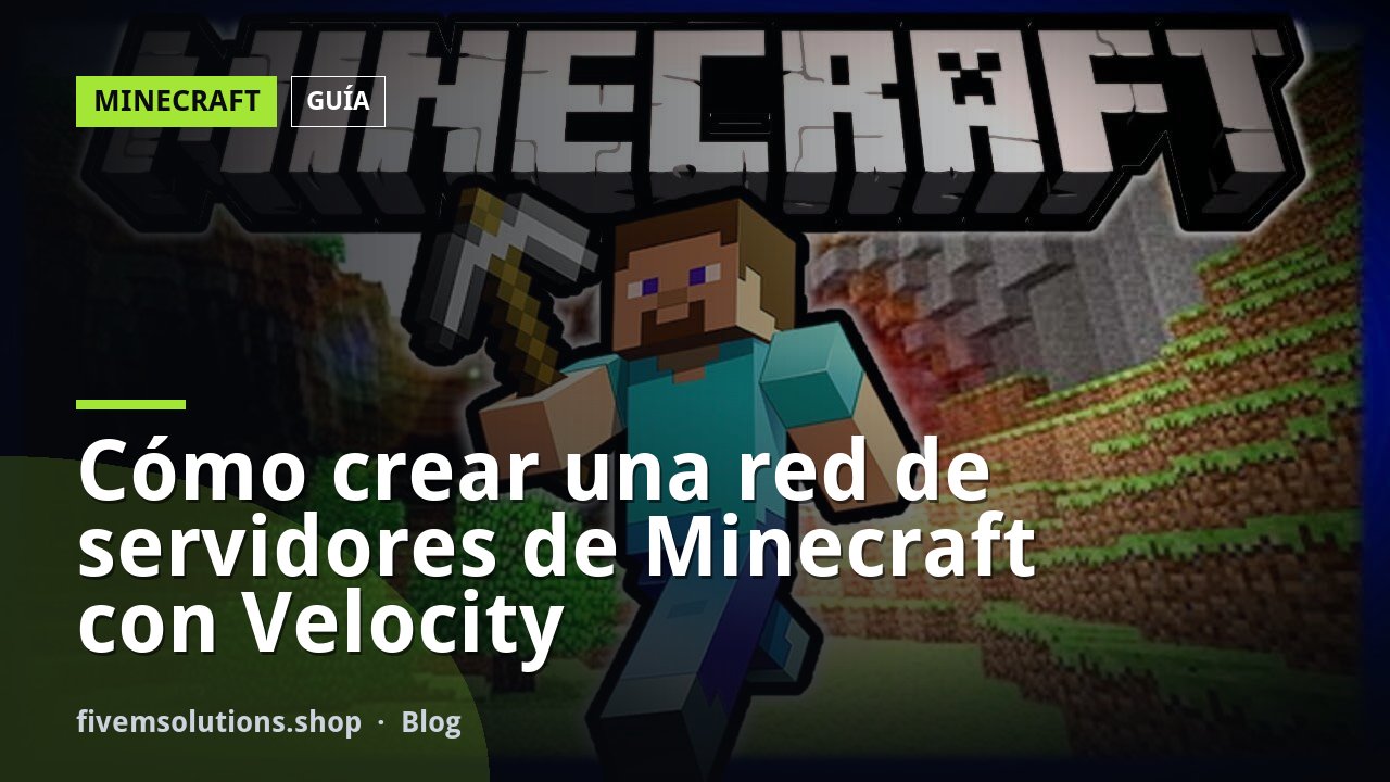 Cómo crear una red de servidores de Minecraft con Velocity