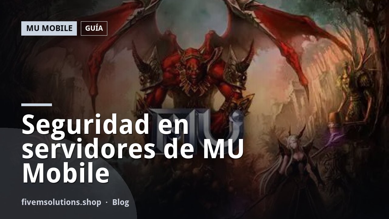 Seguridad en servidores de MU Mobile