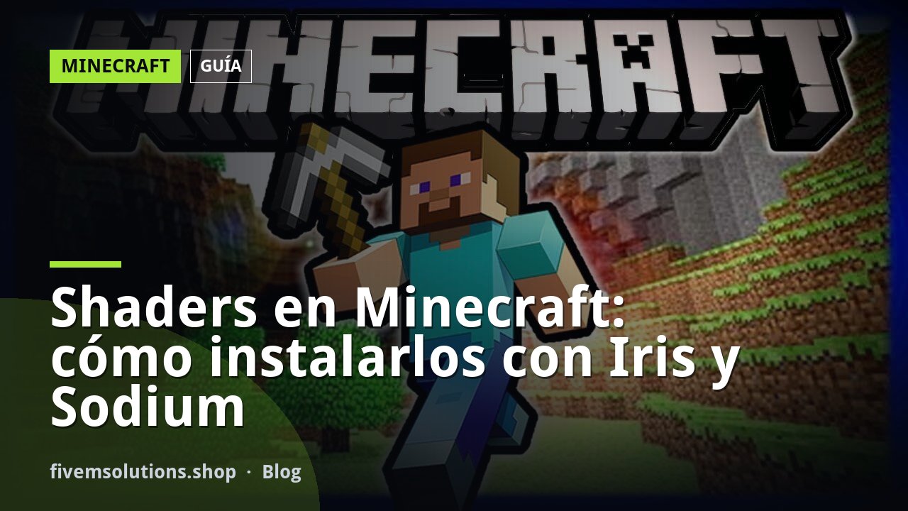 Shaders en Minecraft: cómo instalarlos con Iris y Sodium