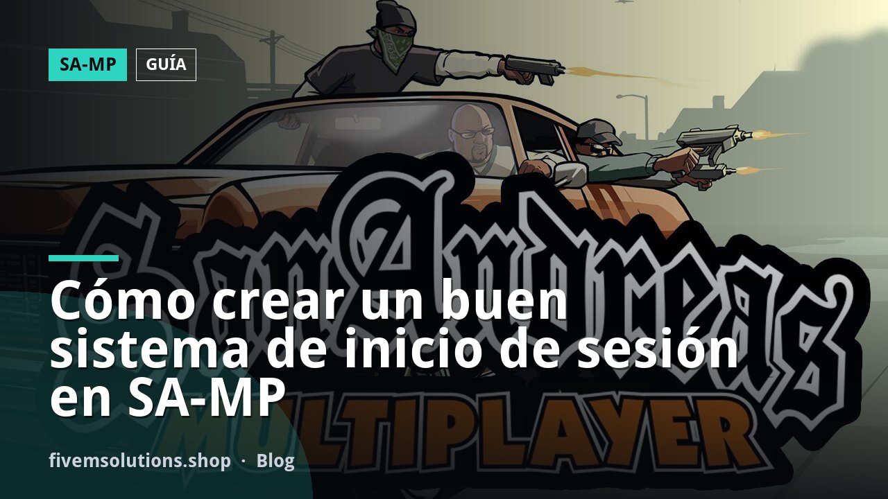 Cómo crear un buen sistema de inicio de sesión en SA-MP