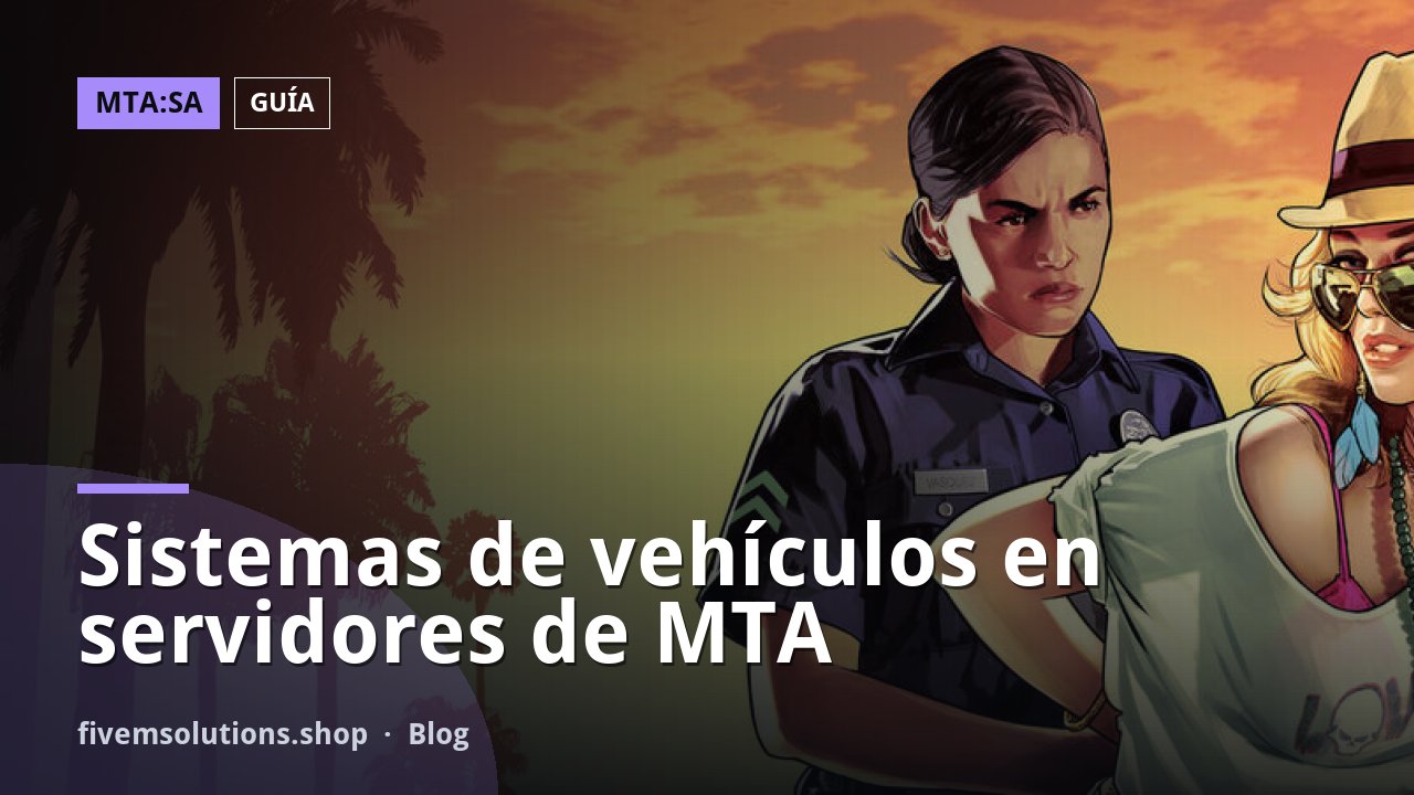 Sistemas de vehículos en servidores de MTA