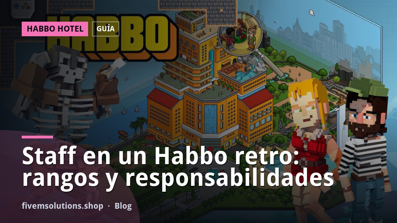 Staff en un Habbo retro: rangos y responsabilidades